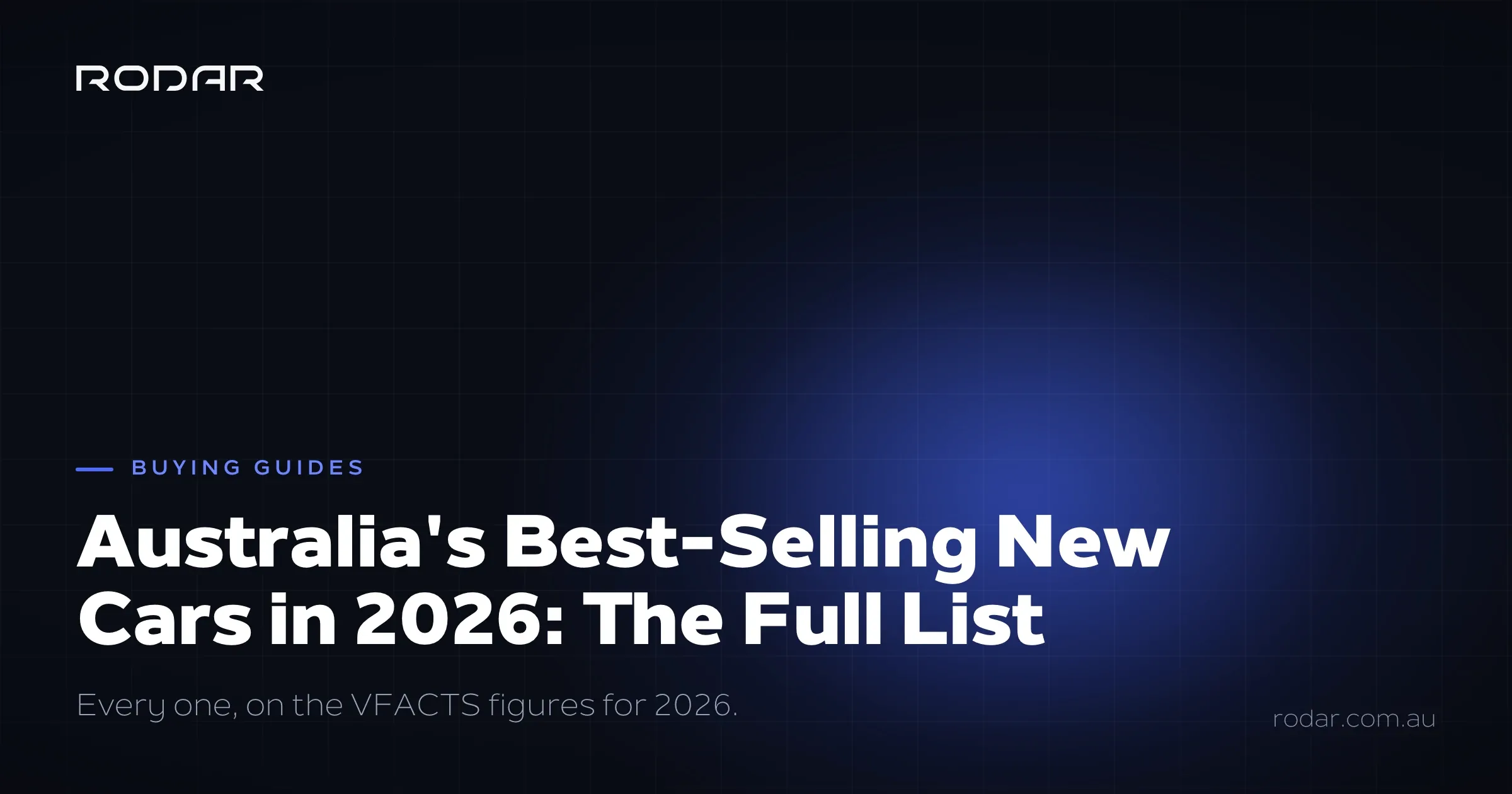 Rodar article card: Australia's best-selling new cars in 2026, the full list on VFACTS figures.
