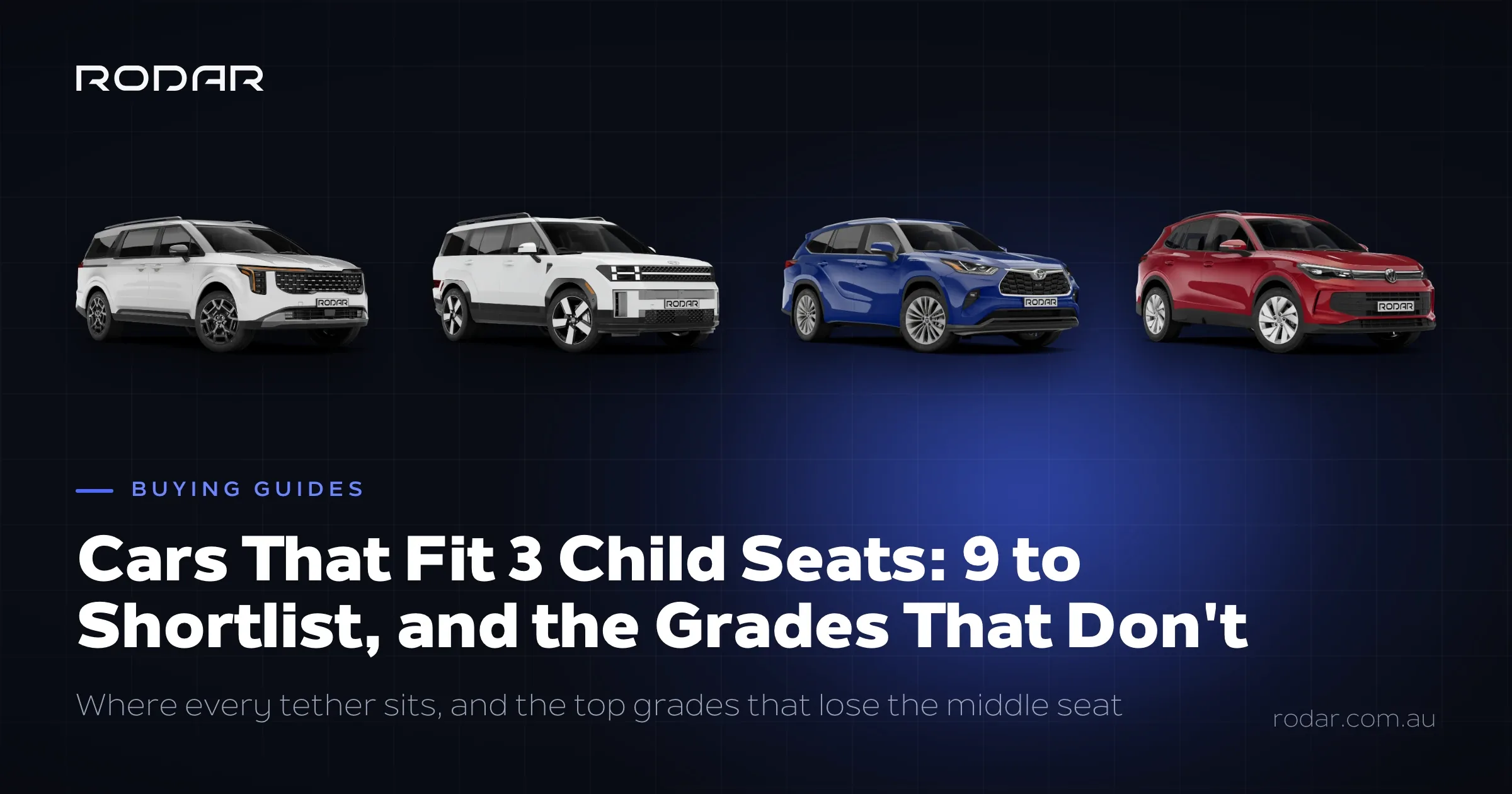 Cars that fit three child seats across the back, showing the Kia Carnival, Hyundai Santa Fe, Toyota Kluger and Volkswagen Tiguan.