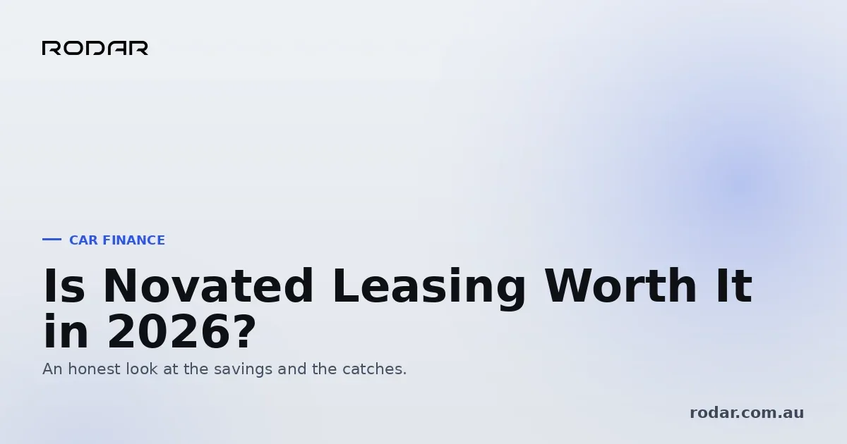 Is Novated Leasing Worth It in Australia? An Honest 2026 Guide